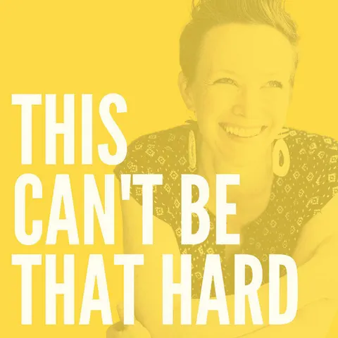 Cover art for the This Can't Be That Hard podcast